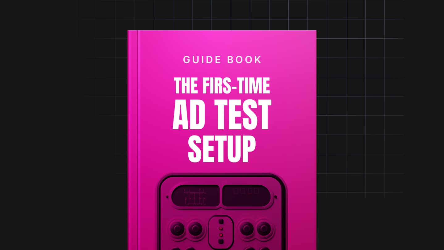 The First-Time Ad Test Setup 